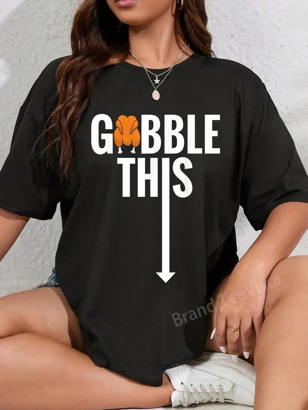 100% cotton Gobble Gobble This Turkey Funny Thanksgiving Shirt T-Shirt women graphic shirts Hoodie, Sweatshirt