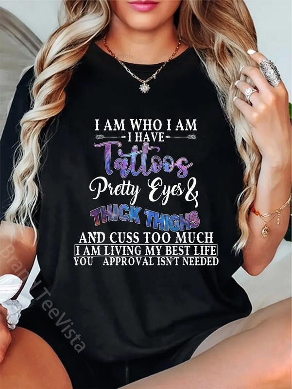 100% cotton I Am Who I Am I Have Tattoos Pretty Eyes Thick Thighs T-Shirt women graphic shirts Hoodie, Sweatshirt