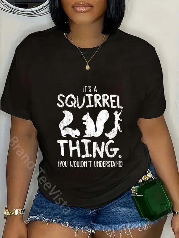 100% cotton It's A Squirrel Thing Funny Forest Animal Sciuridae Lovers T-Shirt women graphic shirts Hoodie, Sweatshirt