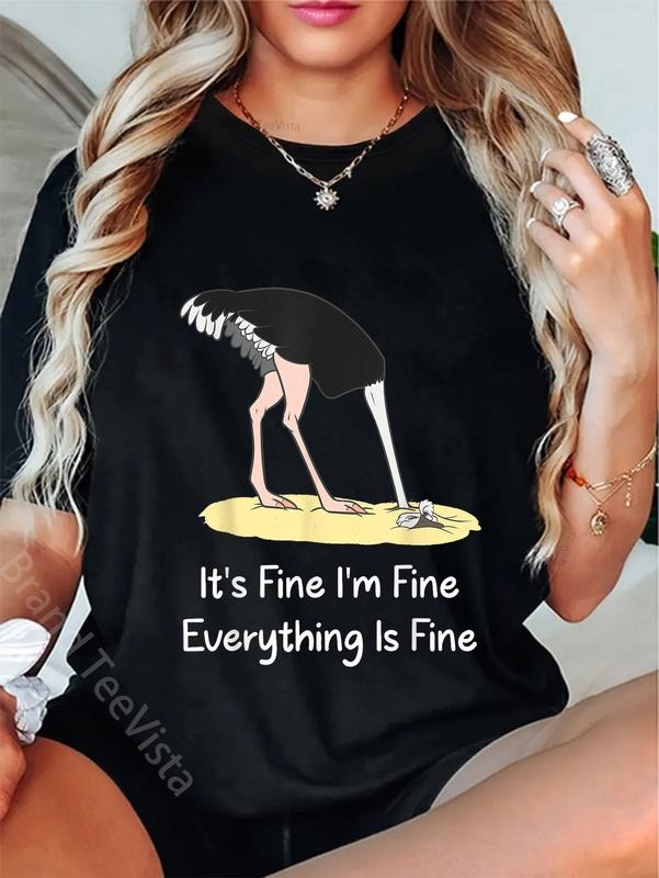 100% cotton It's Fine I'm Fine Everything Is Fine Funny Ostrich Lover T-Shirt women graphic shirts Hoodie, Sweatshirt