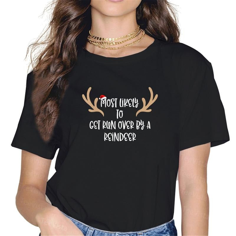 100% cotton Most Likely To Get Run Over By A Reindeer T-Shirt women graphic shirts style 02 Hoodie, Sweatshirt