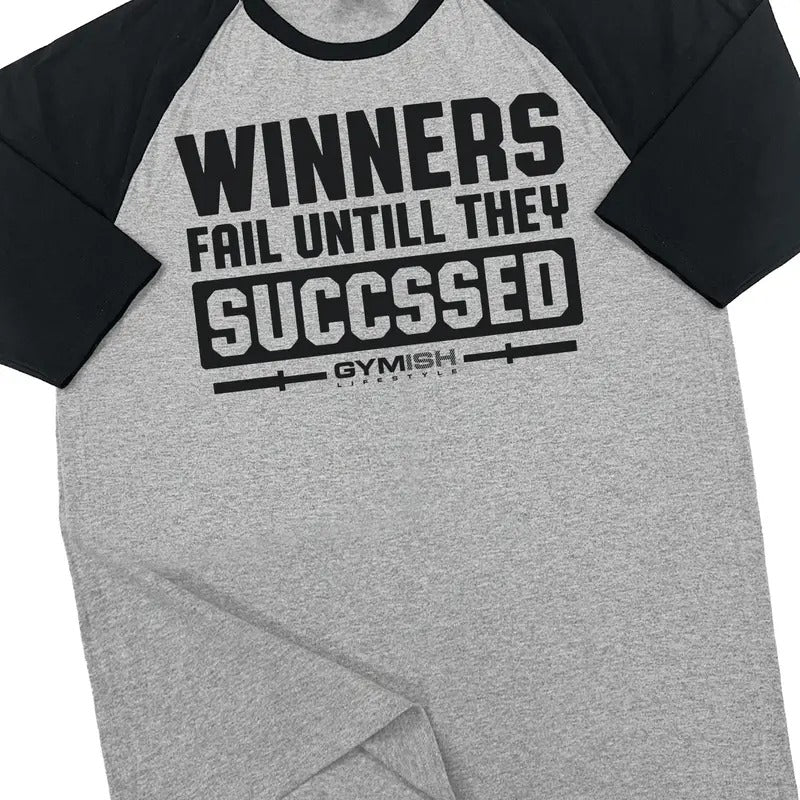 116. RAGLAN Winners Fail Funny Workout Gym T-Shirt for Men Hoodie, Sweatshirt | HypeDripTees.com