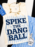 Spike the Dang Ball Volleyball Tee