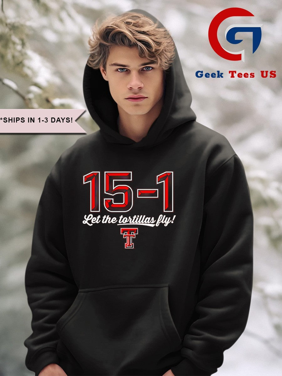15-1 Let The Tortillas Fly Texas Tech Red Raiders logo shirt