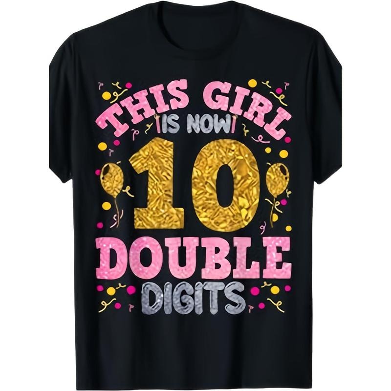 1pc 10th Birthday Celebration T-Shirt - "This Girl Is Now 10 Double Digits" - Cotton Crew Neck Tee with Alphabet Pattern,...