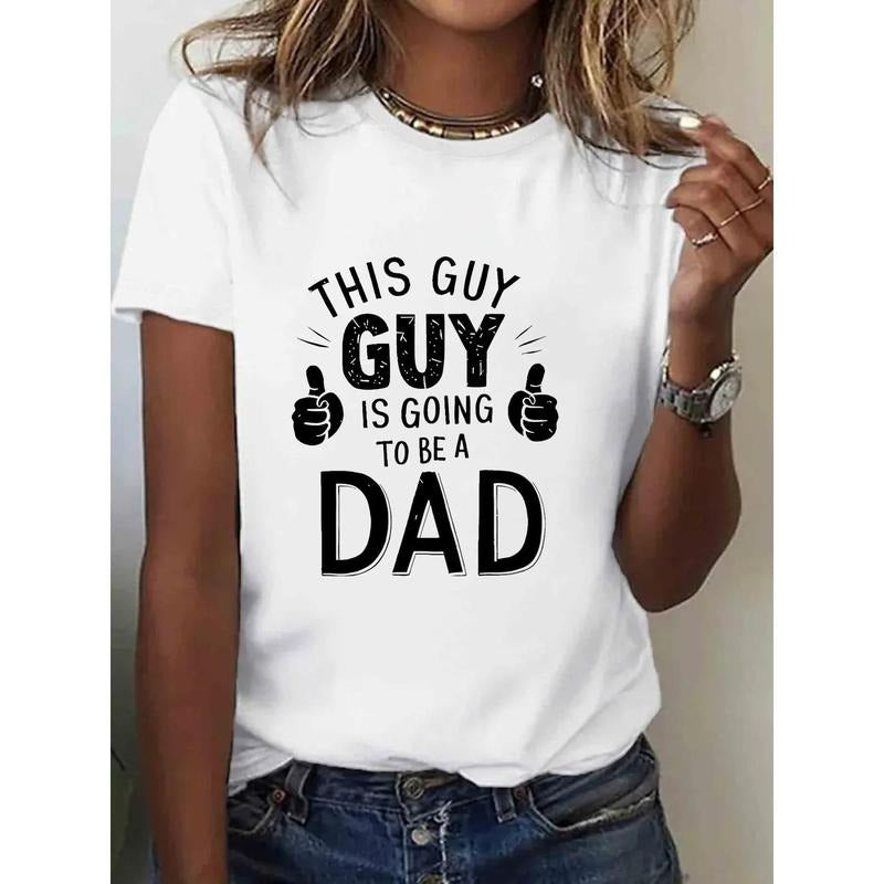 1pc, 100% Pure, Become a Dad Pattern Printed T-Shirt, Spring And Summer Round Neck Short Sleeved Women'S T-Shirt, Pure...