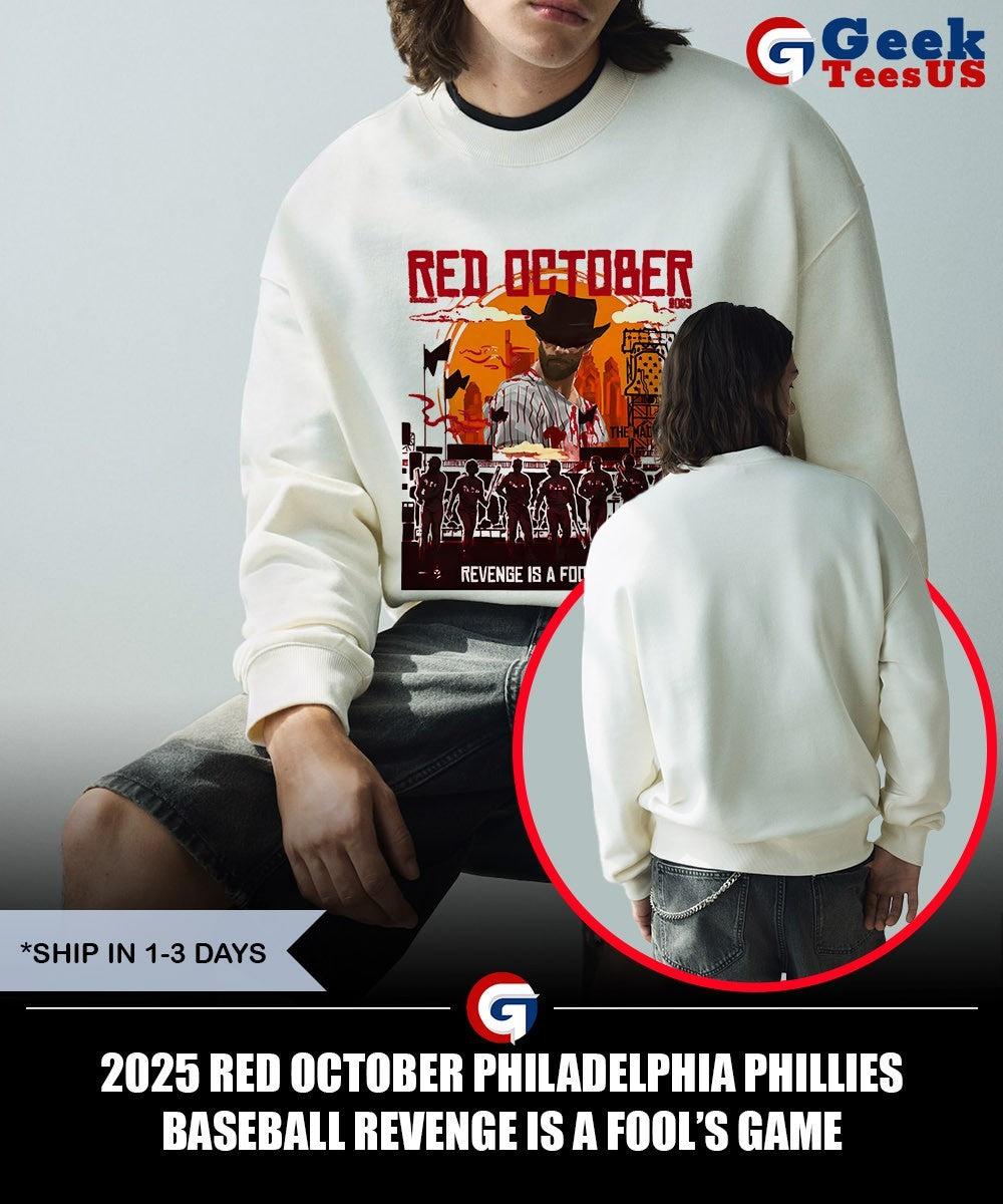 2025 Red October Philadelphia Phillies Baseball Revenge is a fool’s game shirt