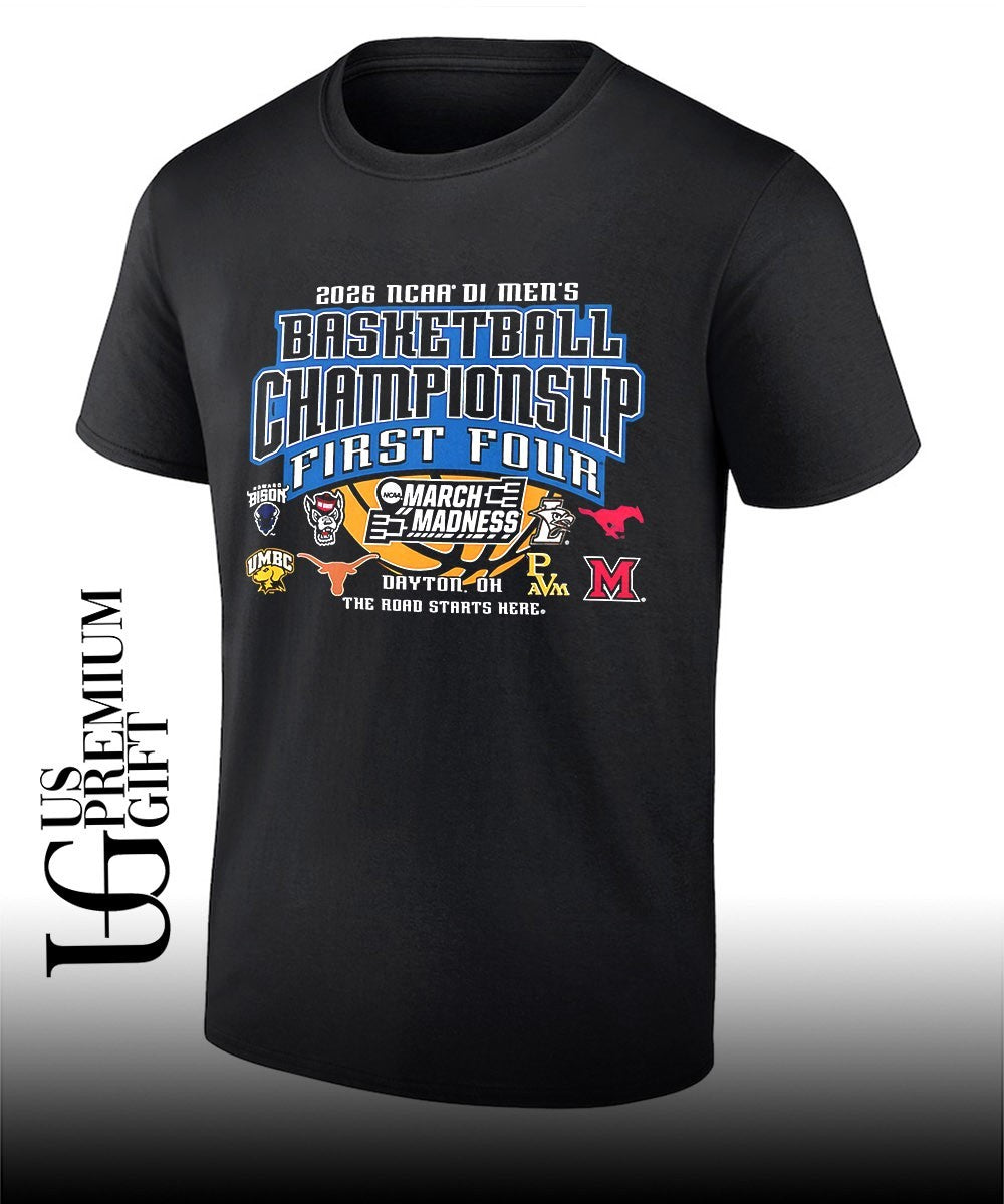 2026 NCAA DI Men’s Basketball Championship First Four March Madness The Road Starts Here shirt