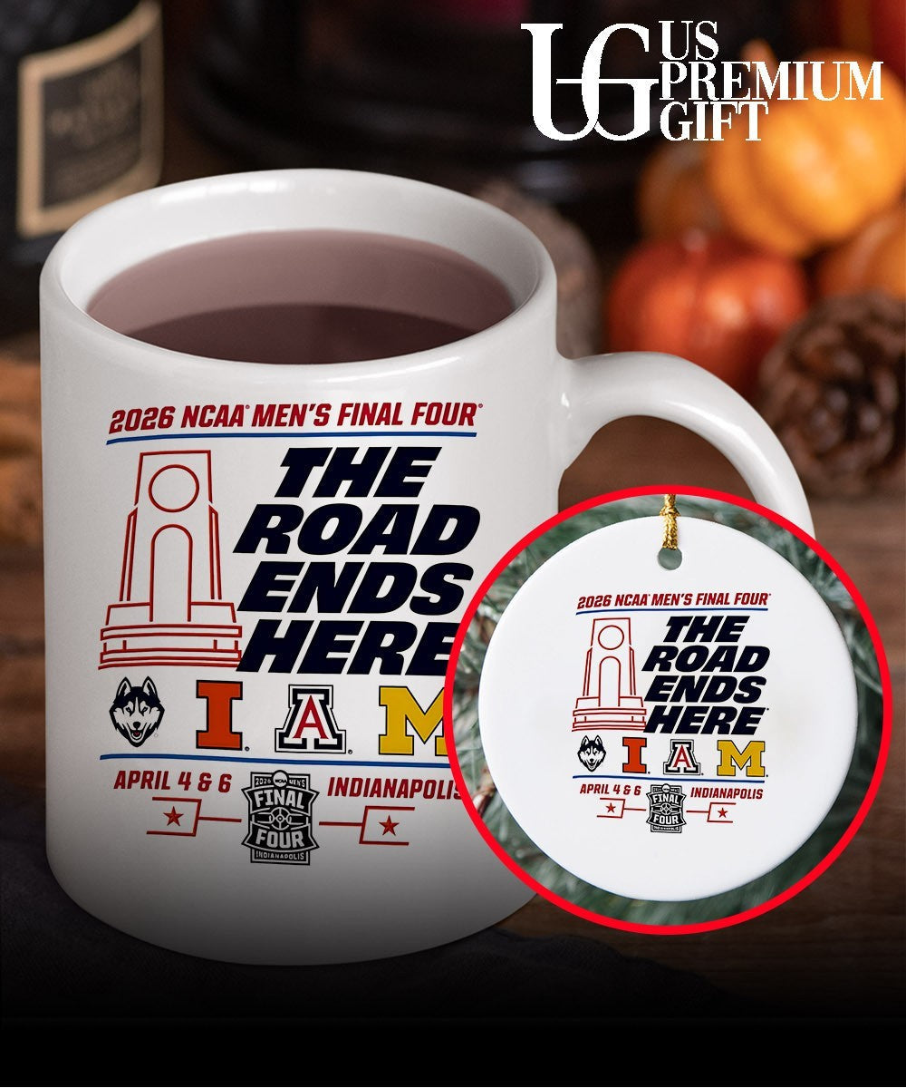 2026 NCAA Men’s Final Four The Road Ends Here Indianapolis 4 Team shirt