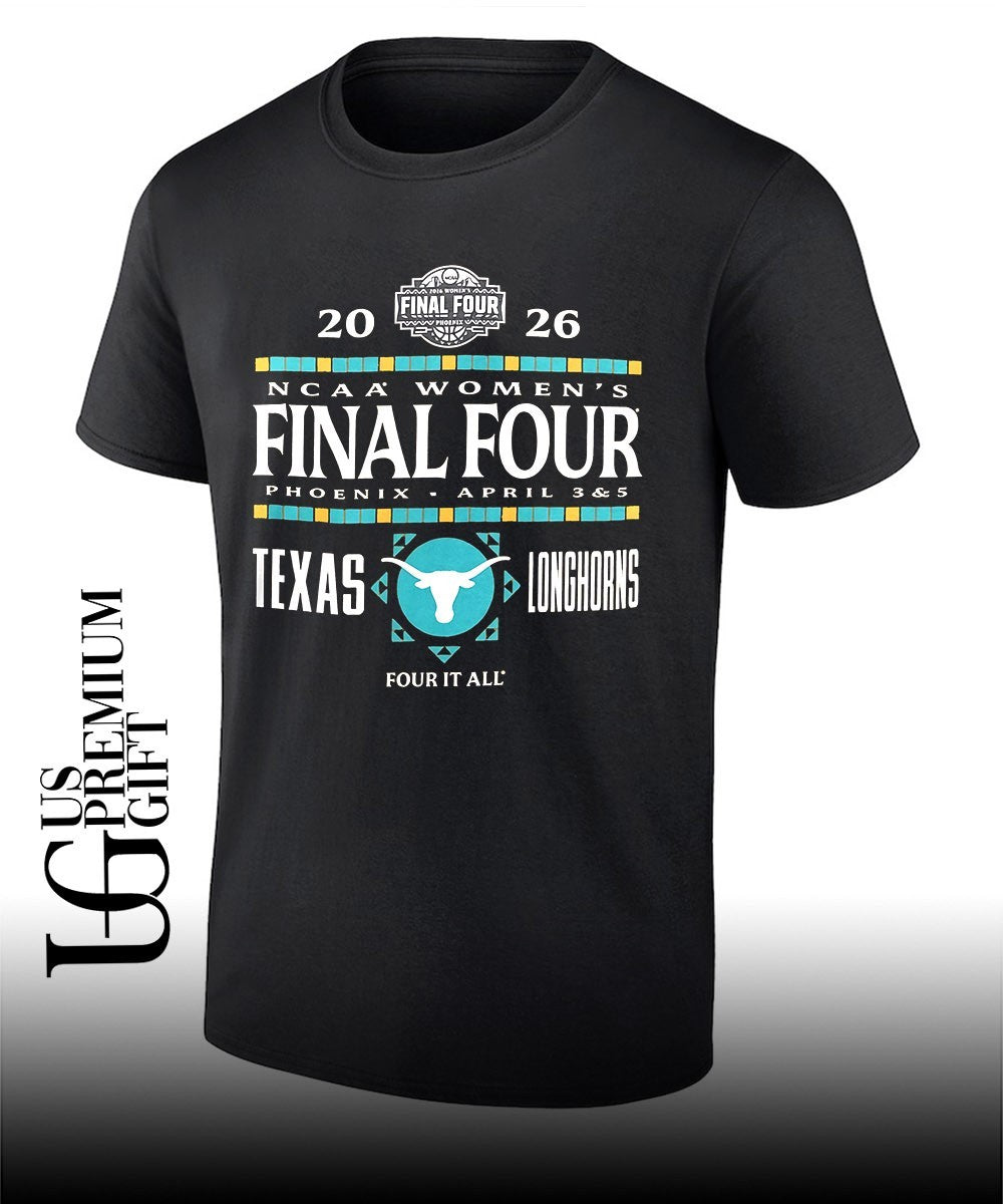2026 NCAA Women’s Final Four Texas Longhorns basketball Four It All shirt