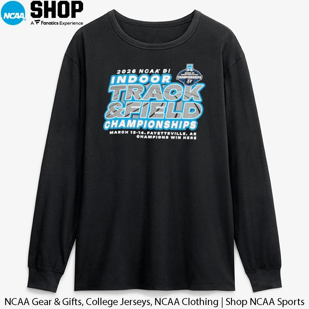 2026 NCAA DI Indoor Track and Field Championships Fayetteville Ar March 13-14 Champions Win Here T-Shirt
