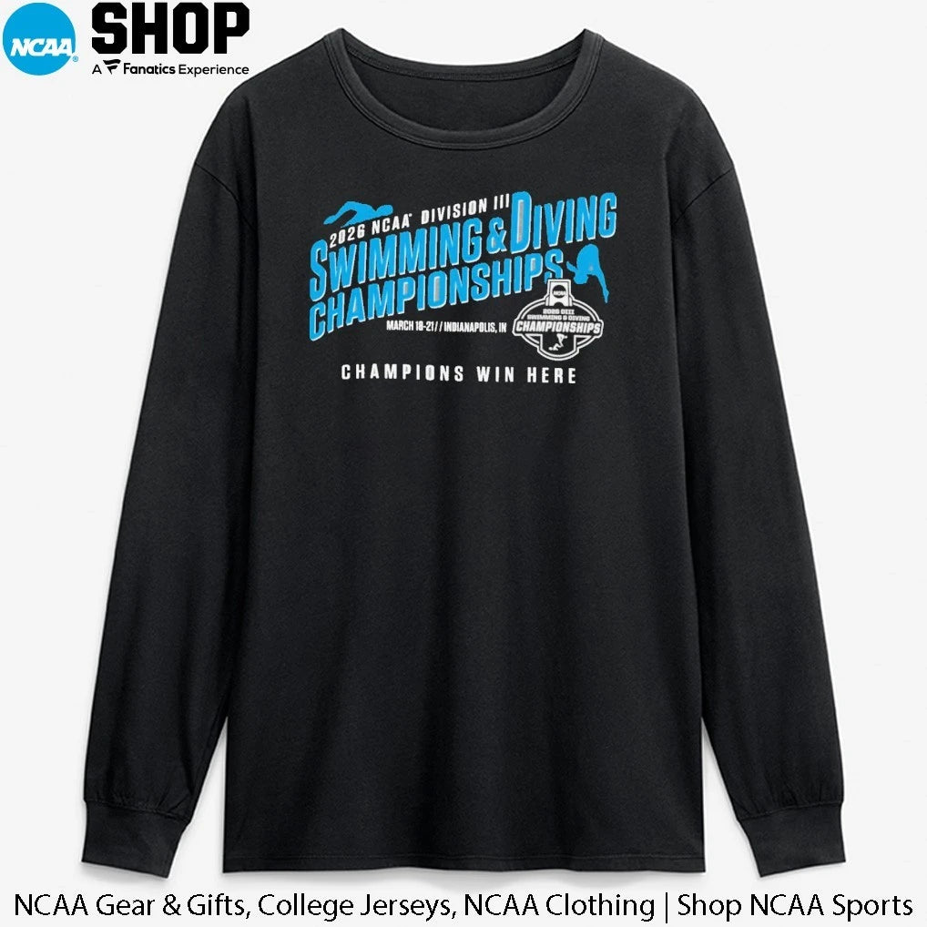 2026 NCAA Division III Swimming and Diving Championships March 18-21 Indianapolis In Champions Win Here T-Shirt
