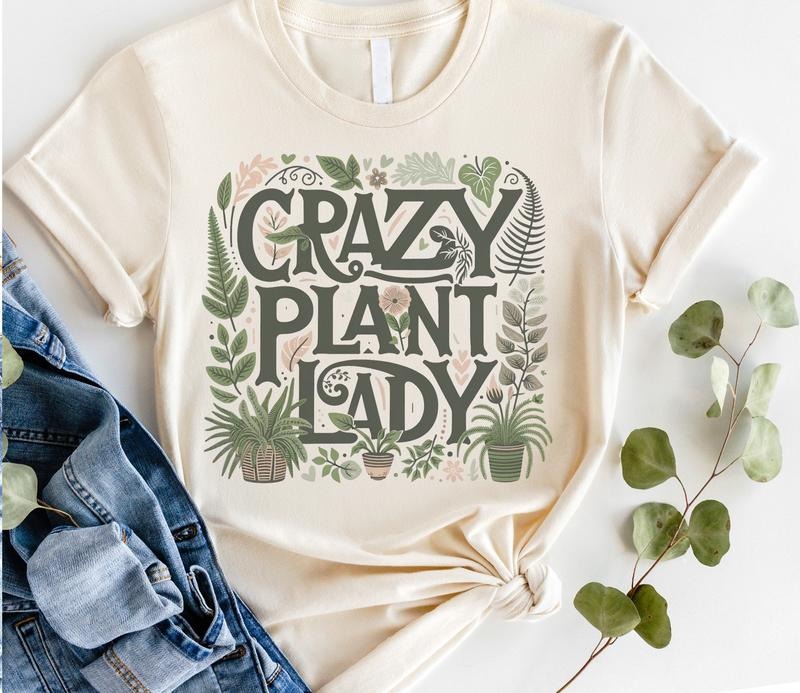 #203 - Crazy Plant Lady -     - Print Unisex Crew neck Tee T-shirt - Shirt Hoodie, Sweatshirt | HypeDripTees.com