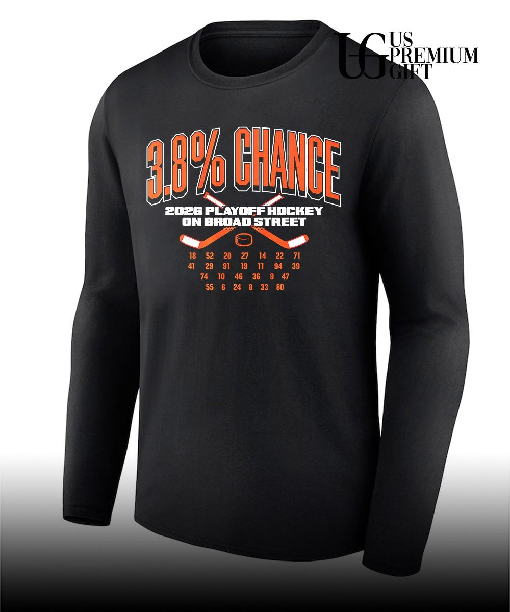 3.8 percent Chance Philadelphia Flyers NHL 2026 Playoffs Hockey on broad street shirt