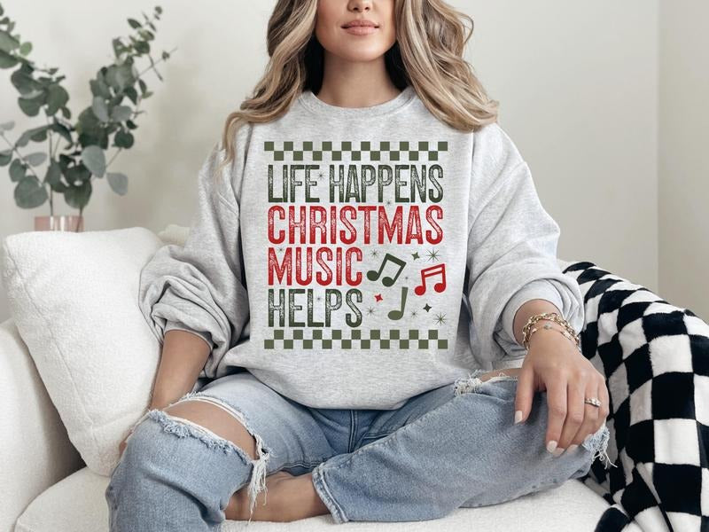 #370 - Life Happens Christmas Music Helps,  Christmas Holiday Shirt Design, Tee T-shirt Shirt Print Unisex Crewneck...