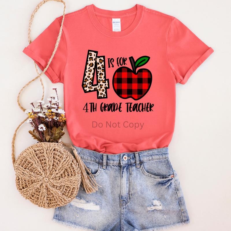 4 Is For Fourth Grade Teacher DTF Transfer ONLY - This is NOT a T Shirt Hoodie, Sweatshirt | HypeDripTees.com
