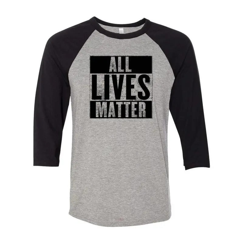 All Lives Matter 3/4 Sleeve Raglan Baseball T-Shirt Casual Crewneck Hoodie, Sweatshirt | HypeDripTees.com