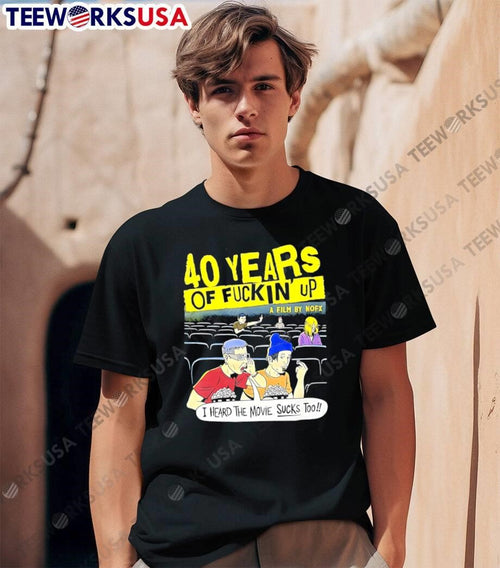 40 Years of Fuckin Up A Film by NOFX I Heard the Movie Sucks Too T-Shirt