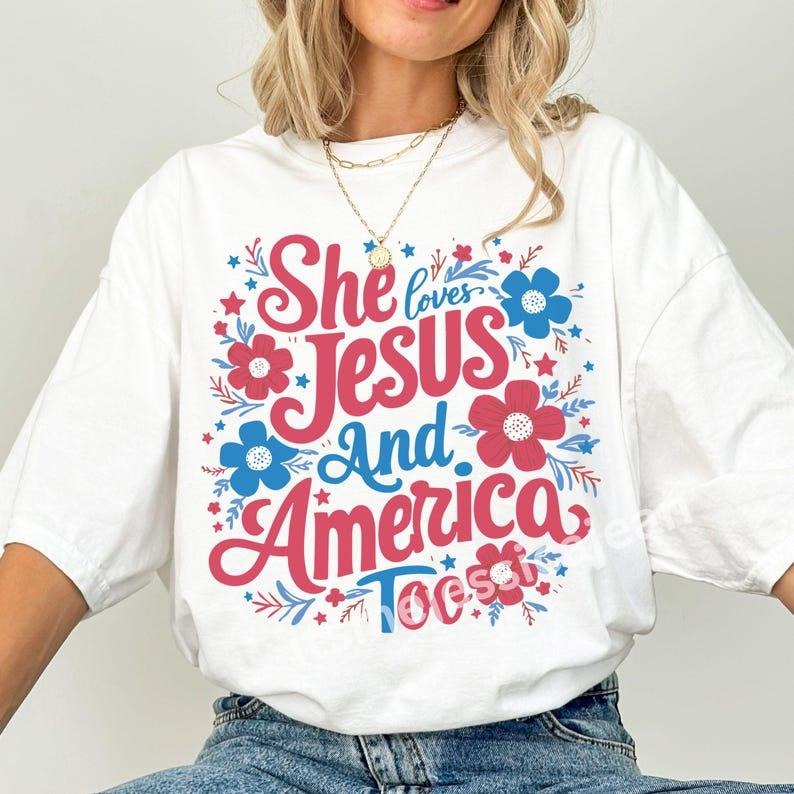 4th of July Shirt, USA Shirt, Fourth of July Shirt, She Loves Jesus and America Too Shirt, Christian Shirt Hoodie, Sweatshirt