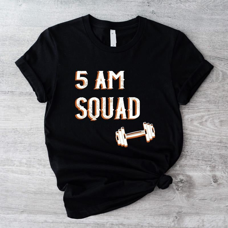 5 Am Squad T-Shirt, Five In The Morning Shirt, Matching Sport Group Tee, Weightlifting Tee, Unisex Fitness Coach Gift,...