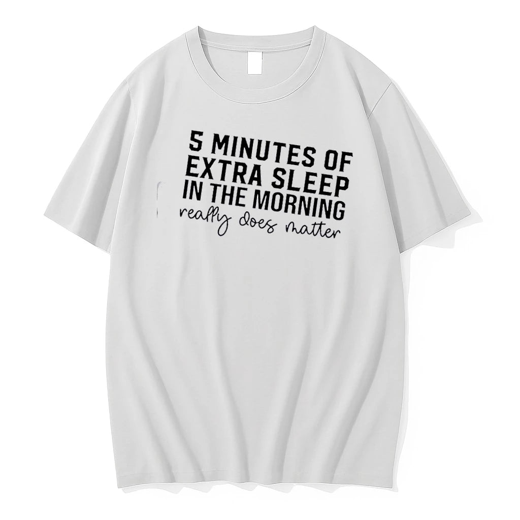 5 Minutes Of Extra Sleep In The Morning Really Does Matter Text Tshirts Sweater Hoodie, Sweatshirt | HypeDripTees.com