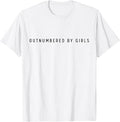 Outnumbered by Girls Funny Parents Humor Gifts Father's Day T-Shirt