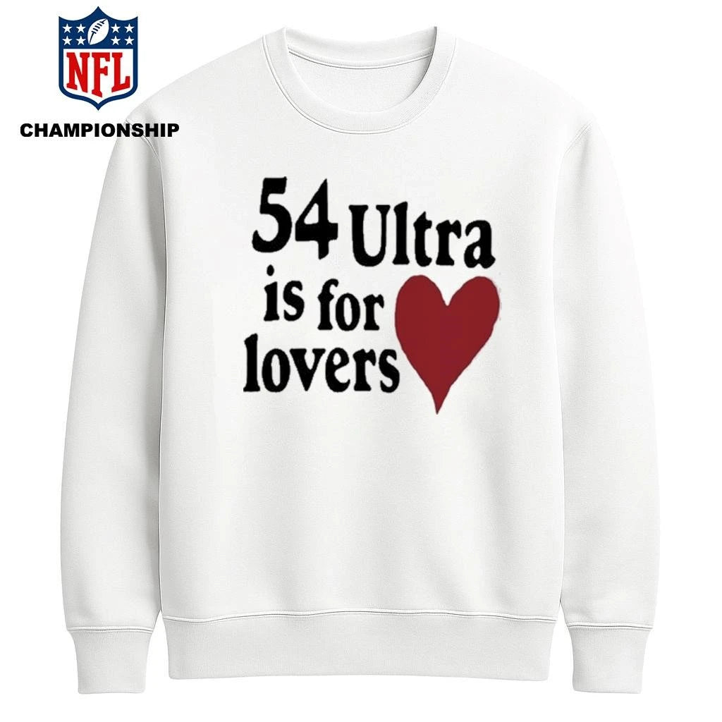 54ultra Ultra Is For Lovers Shirt