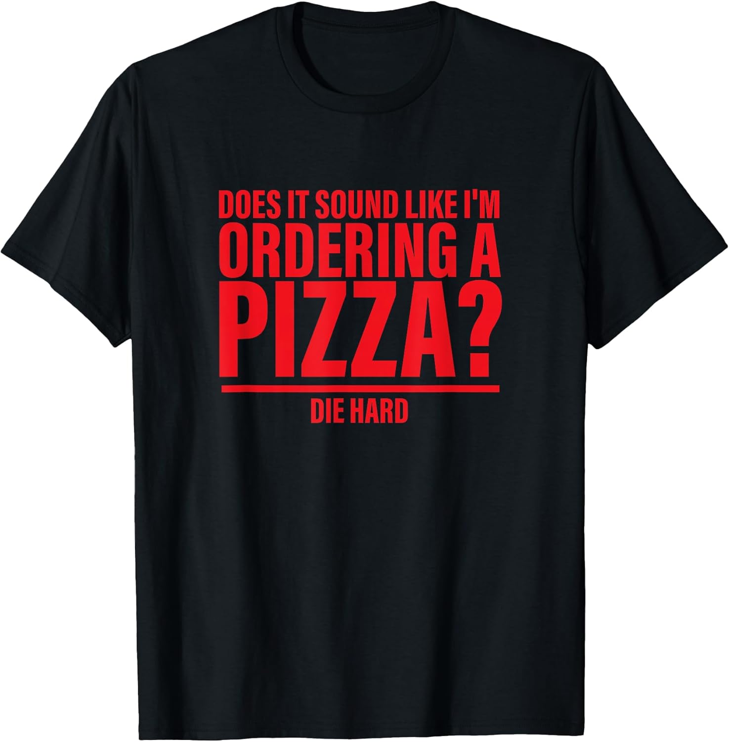 I'm Ordering A Pizza Die Hard Design