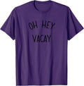 Oh Hey Vacay Shirt Co