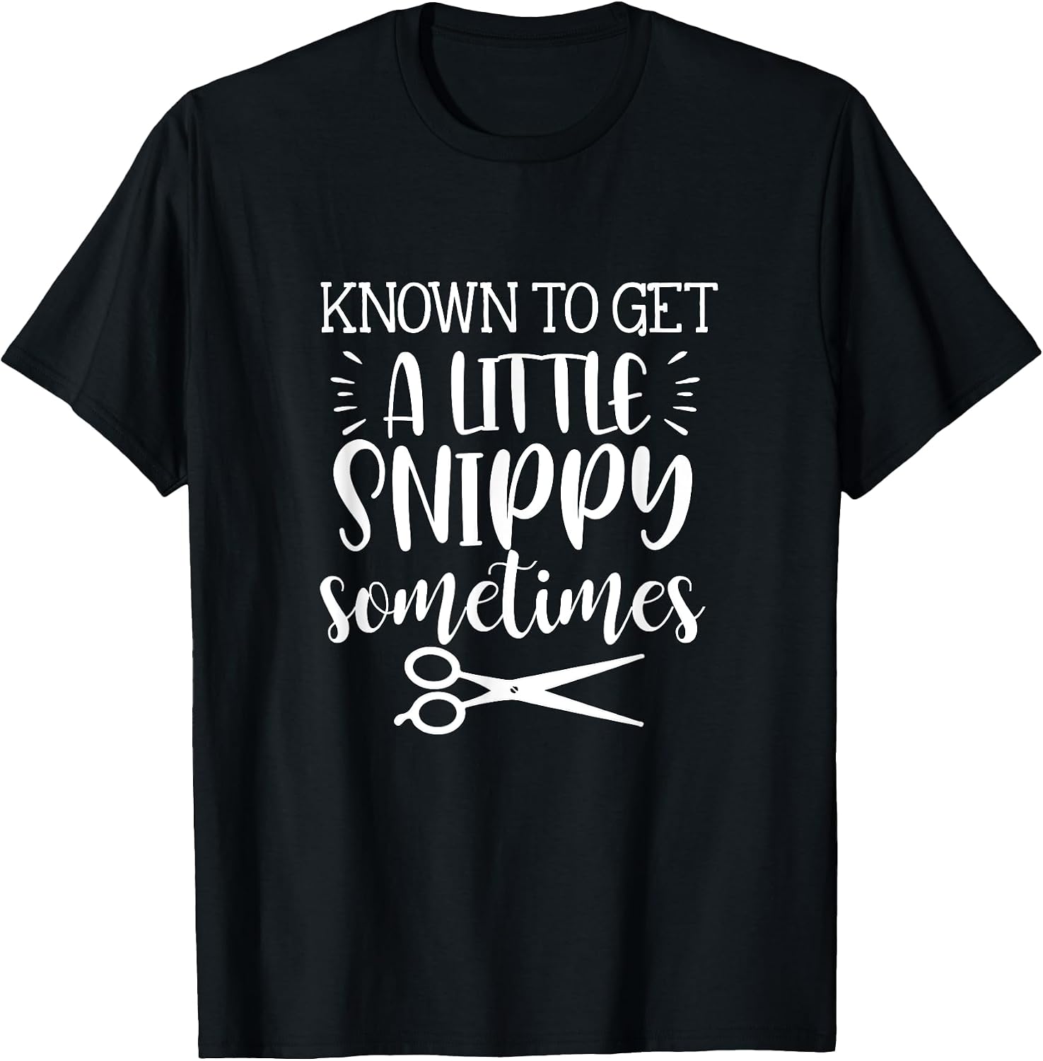 Get A Little Snippy Sometimes Funny Hair Stylist