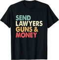 Send Lawyers Guns And Money Gifts & Apparel