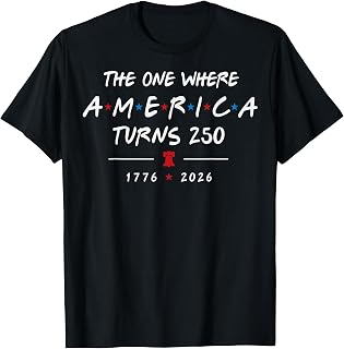 Funny The One Where America Turns 250 Years 1776 2026 USA T-Shirt