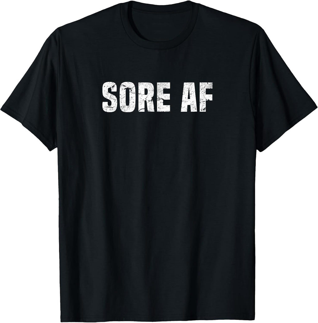 Fitness Sore AF Workout Bodybuilder Strength Co.