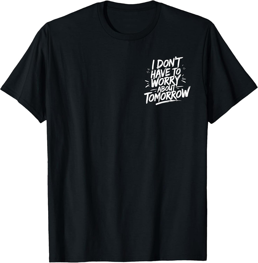 Don't Have To Worry About Tomorrow (2 Sides)