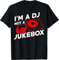 I'm A DJ Not A Jukebox Funny Deejay Gifts