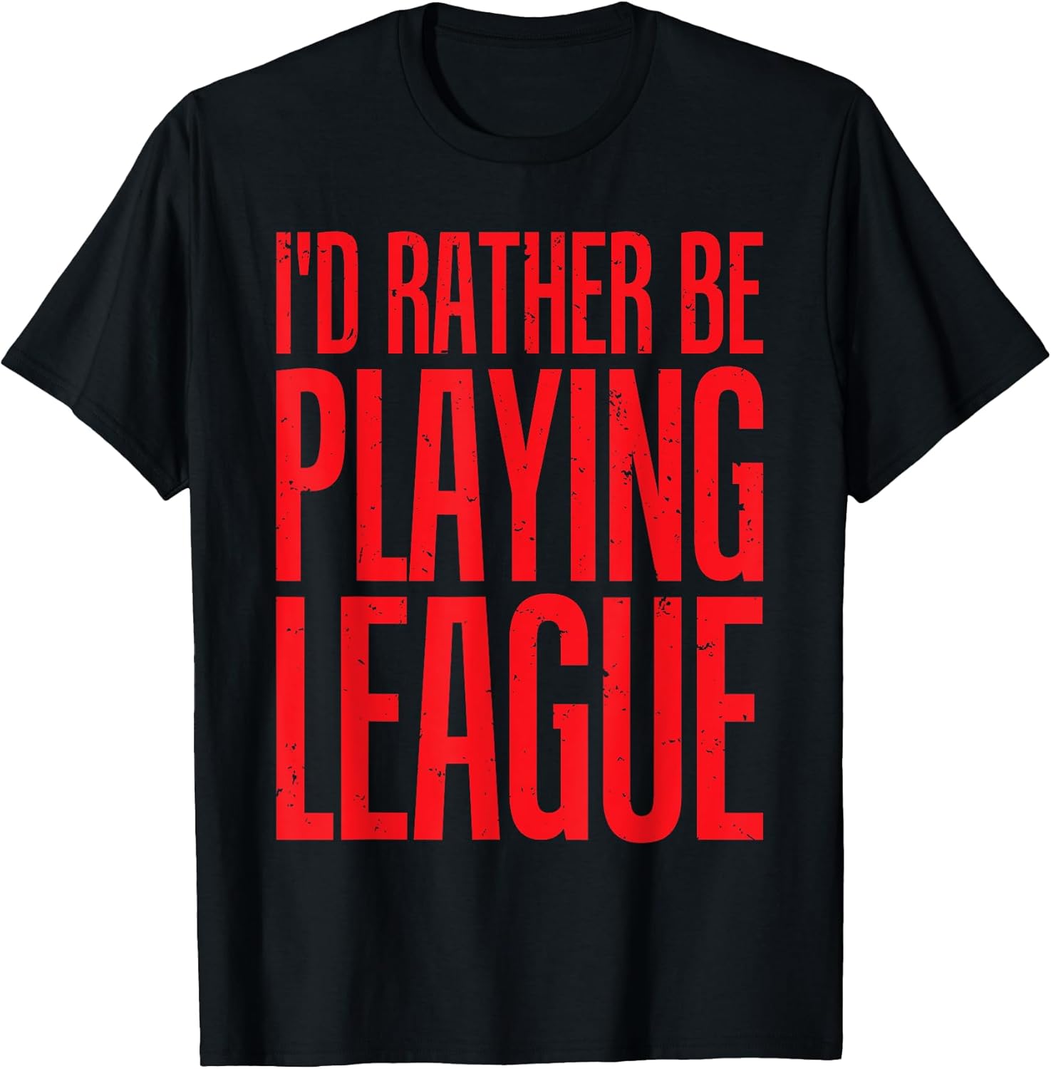 I'd Rather Be Playing League Funny Video Game T-sh