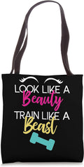 Look Like A Beauty Train Like A Beast Tees