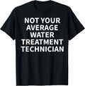 Cool Water Treatment Technician Humor Quote Merch