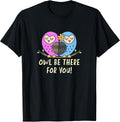 Owl Be There For You Merch