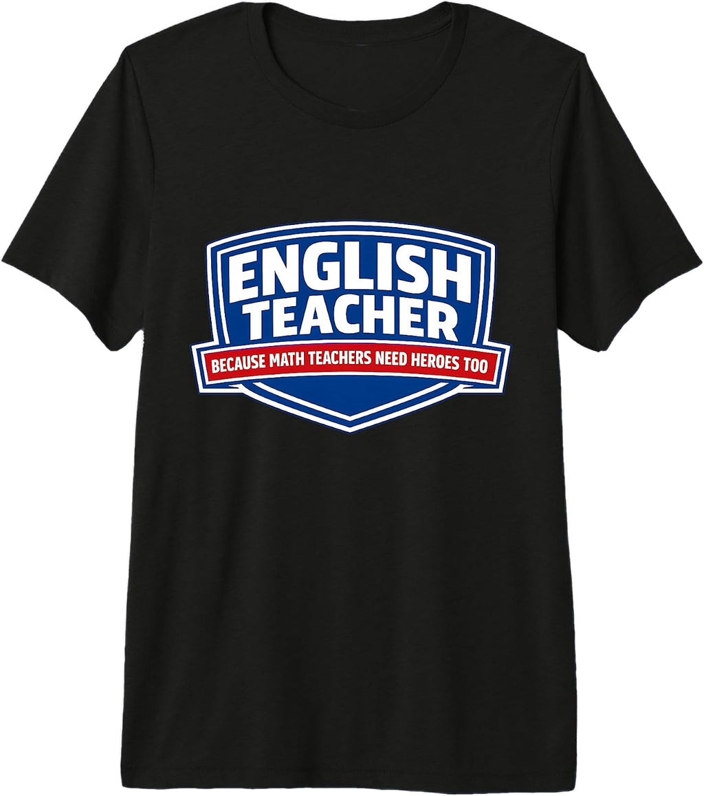 English Teacher Math Teachers Need Heroes Merch