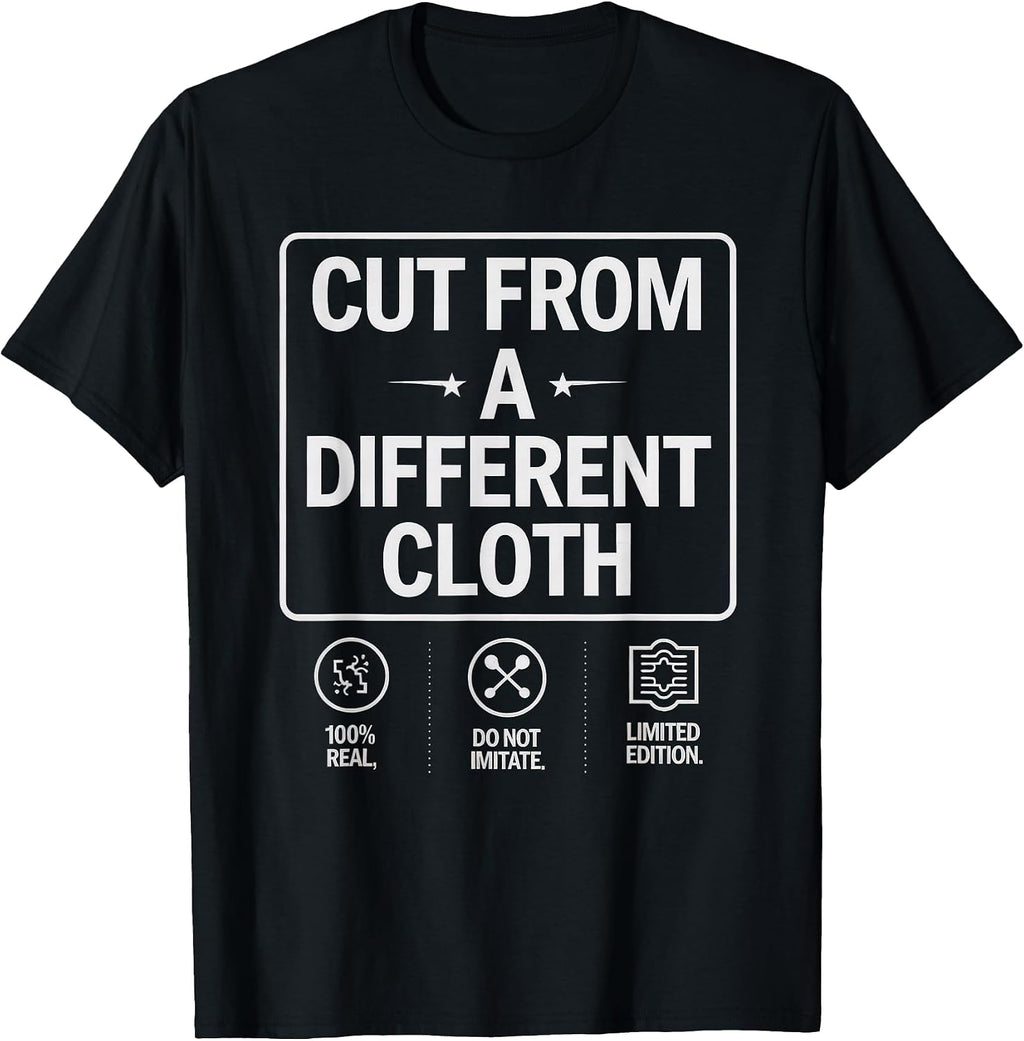 Cut From A Different Cloth Tshirt Men Women Urban