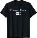 Startup Founder Mode Tees