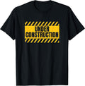 Under Construction Funny Saying T-Shirt