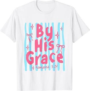 By His Grace Roman 3:24 Striped Bible Verse Christian Faith T-Shirt
