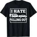 I Hate Pulling Out Funny Camping