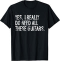 Funny Need These Guitars Typography Gifts