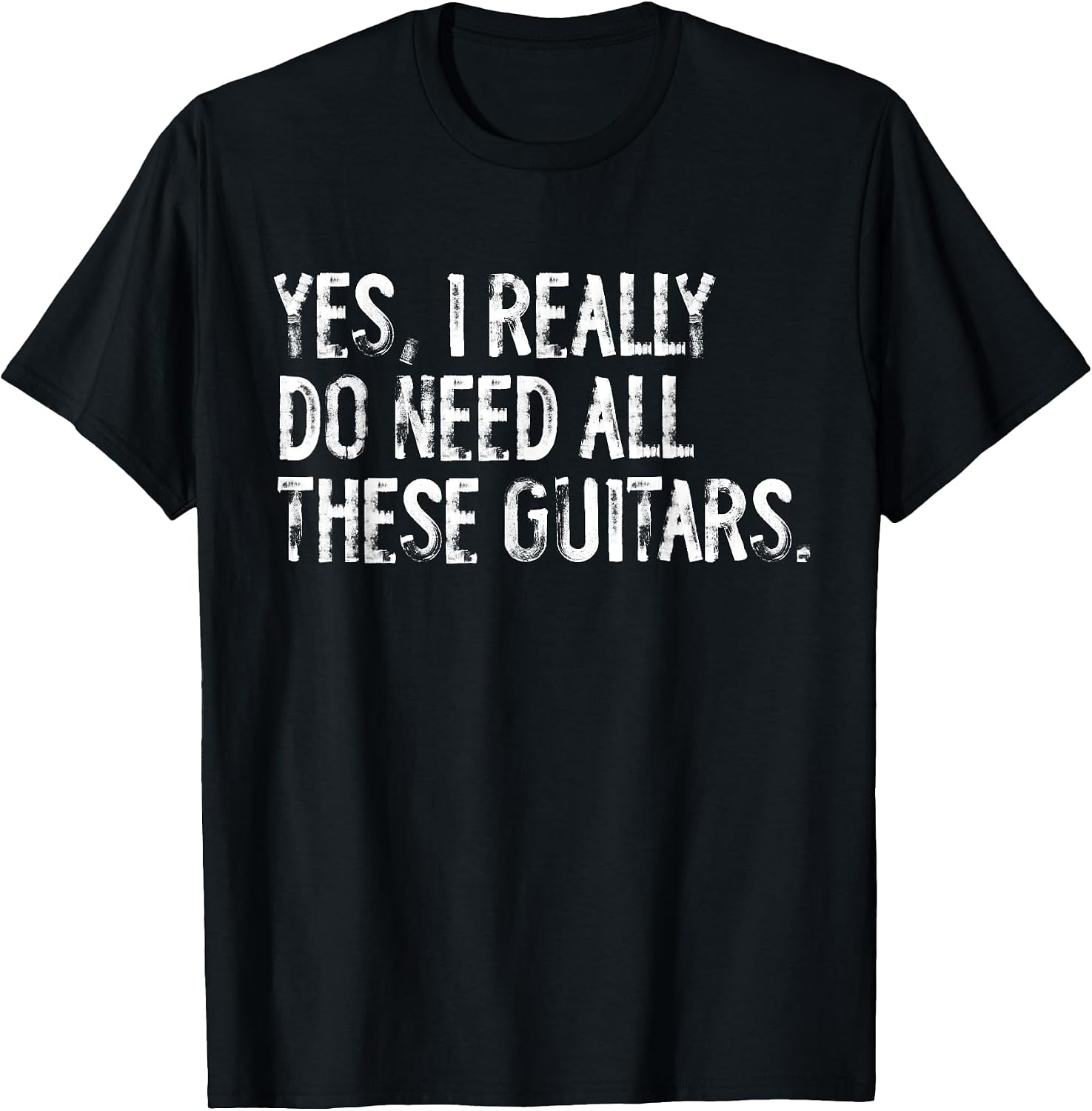 Funny Need These Guitars Typography Gifts