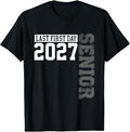 Graduation Class of 2027 My First Last Day of School Senior T-Shirt