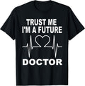 Trust Me Im A Future Doctor