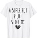 Funny A Super Hot Pilot Stole My Heart Tee Shirt
